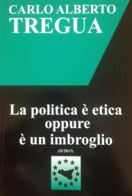 La politica è etica oppure è un imbroglio