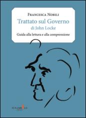 Trattato sul governo di John Locke. Guida alla lettura e alla comprensione