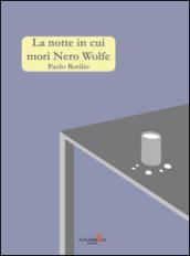 La notte in cui morì Nero Wolfe