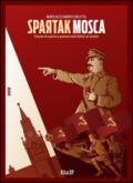 Spartak Mosca. Storie di calcio e potere nell'URSS di Stalin