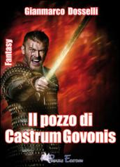 Il pozzo di Castrum Govonis