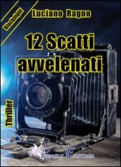 12 scatti avvelenati