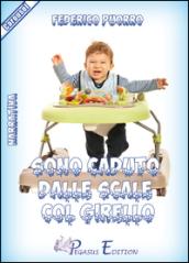 Sono caduto dalle scale col girello