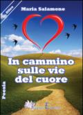 In cammino sulle vie del cuore