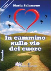 In cammino sulle vie del cuore