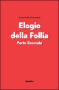 Elogio della follia. Parte seconda