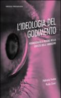 Ideologia del godimento. Pornografia e potere nella società delle immagini