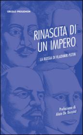 Rinascita di un impero. La Russia di Vladimir Putin