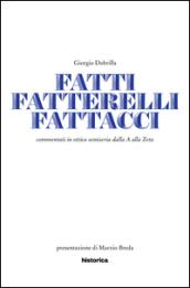 Fatti, fatterelli, fattacci. Commentati in ottica semiseria dalla A alla Zeta