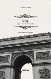 Parigi. Sogni e strade di una città