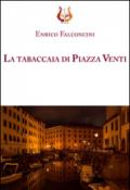 La tabaccaia di piazza Venti