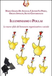 Illuminiamo i pollai. Le nuove sfide del benessere organizzativo e sociale