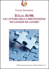 D.Lgs. 81/08. Gli attori della prevenzione sui luoghi di lavoro