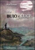 Tra buio e luce