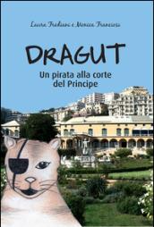 Dragut. Un pirata alla corte del principe