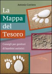 La mappa del tesoro. Consigli per genitori di bambini autistici