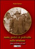 Ruote, pedali & pedivelle sullo stradone. Fare ciclismo al sud