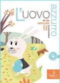 L' uovo azzurro. Ediz. illustrata