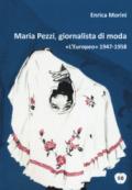 Maria Pezzi, giornalista di moda. «L'Europeo» 1947-1958