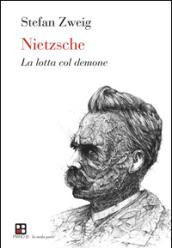 Nietzsche. La lotta col demone