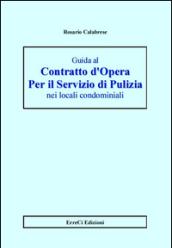 Guida al contratto d'opera per il servizio di pulizia nei locali condominiali