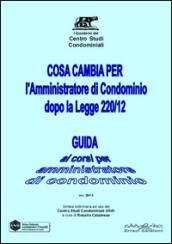 Cosa cambia per l'amministratore di condominio dopp la legge 220/12