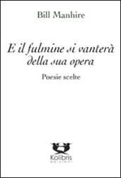 E il fulmine si vanterà della sua opera