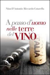 A passo d'uomo nelle terre del vino