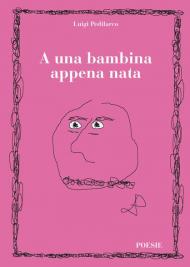 A una bambina appena nata