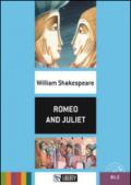 Romeo and Juliet. Con CD Audio