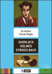 Sherlock Holmes strikes back. Con CD Audio