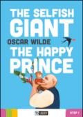 The Selfish Giant-The Happy Prince. Con CD Audio