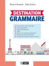 Destination grammaire. Per le Scuole superiori. Con ebook. Con espansione online