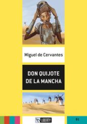 DON QUIJOTE DE LA MANCHA + CD-AUDIO NIVEL B1