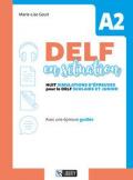 Delf en situation A2. Per le Scuole. Ediz. per la scuola. Con File audio per il download