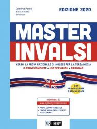 Master INVALSI. Verso la prova nazionale di inglese per la terza media. 8 prove complete, use of English, grammar. Per la Scuola media