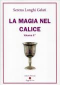 La magia nel calice. Vol. 2