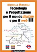 Tecnologia e progettazione per il mondo digitale e per il web. Vol. 3