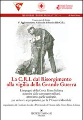 La C.R.I. dal Risorgimento alla viglia della grande guerra