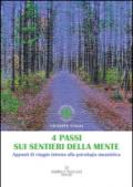 4 passi sui sentieri della mente. Appunti di viaggio intorno alla psicologia umanistica