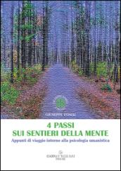 4 passi sui sentieri della mente. Appunti di viaggio intorno alla psicologia umanistica