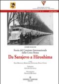 Storia del comitato internazionale della Croce Rossa. Da Sarajevo a hiroshima