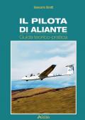 Il pilota di aliante. Guida teorico pratica