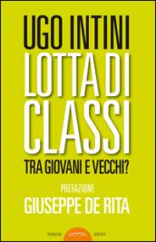 Lotta di classi tra giovani e vecchi?