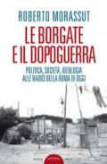 Le borgate e il dopoguerra. Politica, società, ideologia alle radici della Roma di oggi