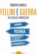 Fellini e Guerra. Un viaggio amarcord