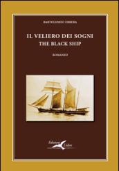 Il veliero dei sogni. The black ship