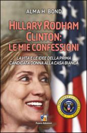 Hillary Rodham Clinton. La vita e le idee della prima candidata donna alla Casa Bianca: Primo