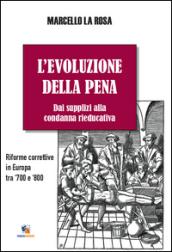 L'evoluzione della pena. Dai supplizi alla condanna rieducativa