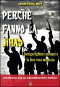 Perchè fanno la Jihad: I foreign fighters europei e la loro vera minaccia